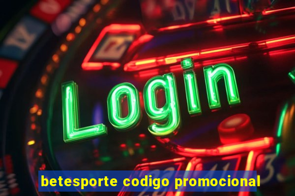 betesporte codigo promocional